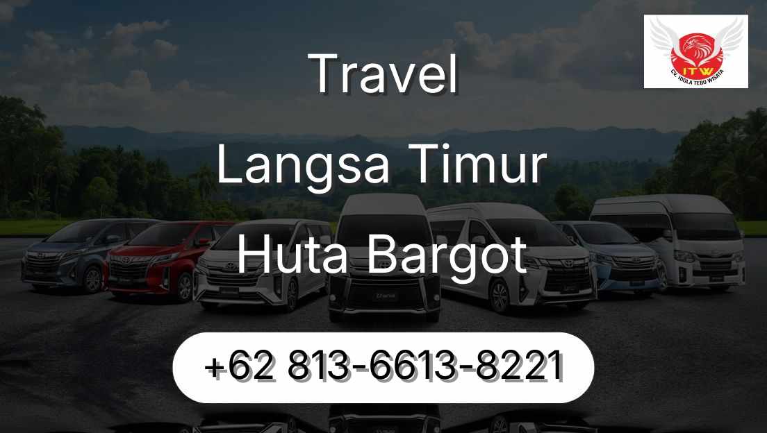 Travel Langsa Timur Huta Bargot