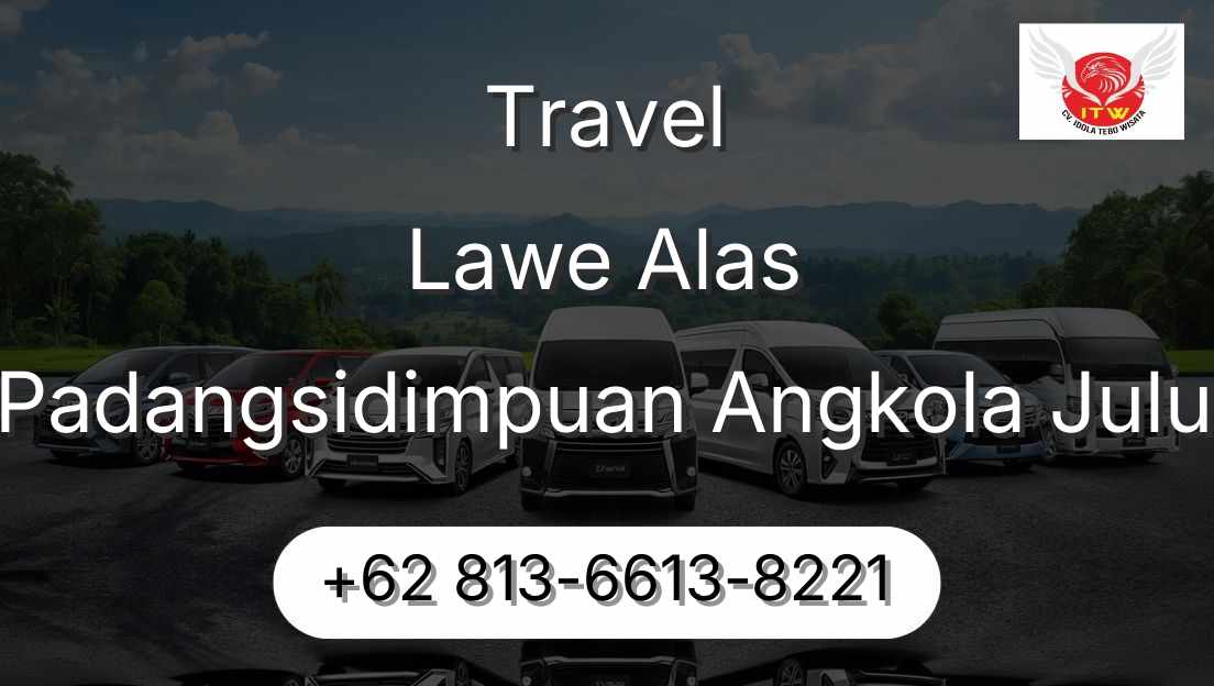 Travel Lawe Alas Padangsidimpuan Angkola Julu
