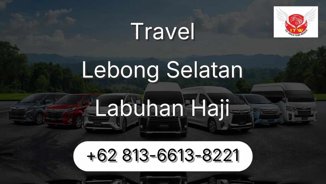 Travel Lebong Selatan Labuhan Haji