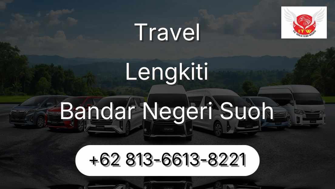 Travel Lengkiti Bandar Negeri Suoh