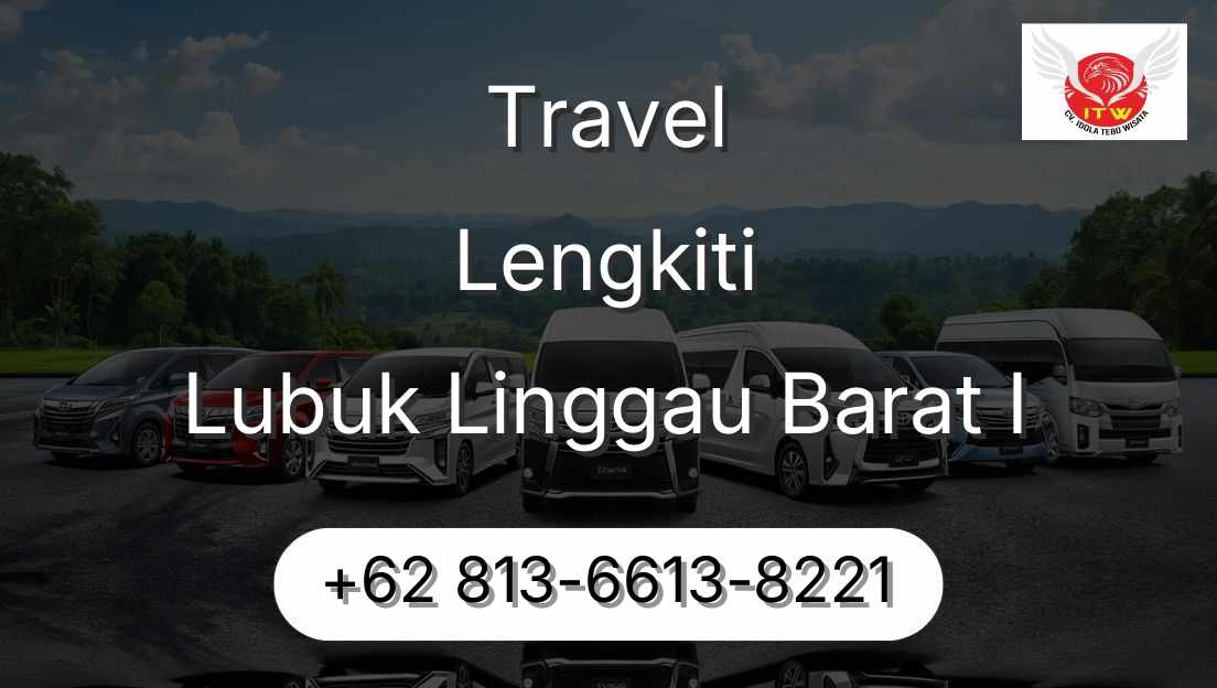 Travel Lengkiti Lubuk Linggau Barat I