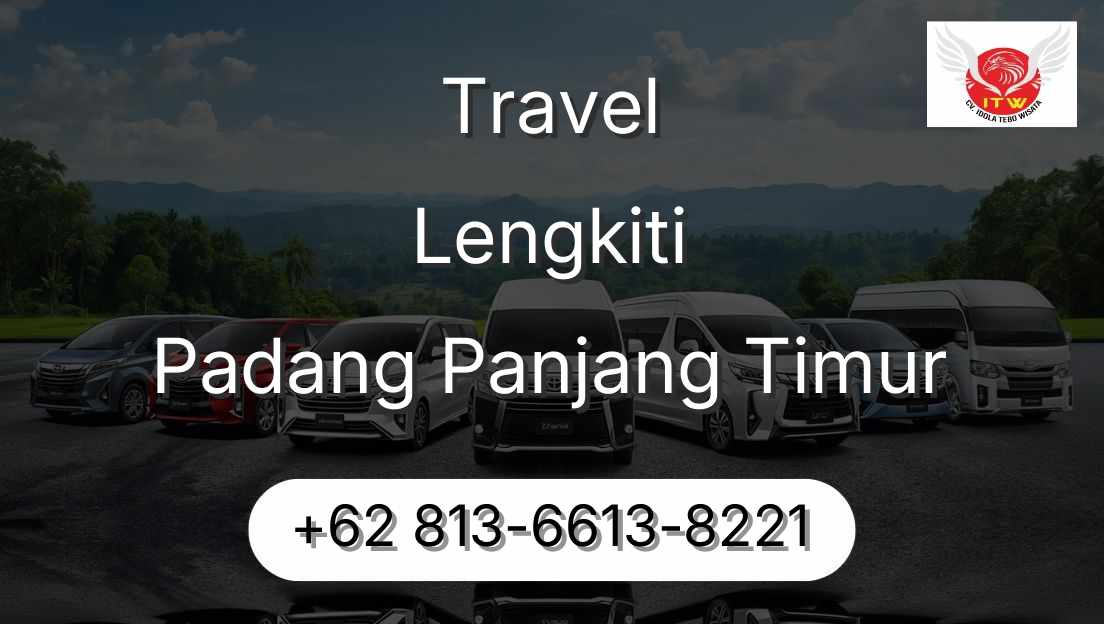 Travel Lengkiti Padang Panjang Timur