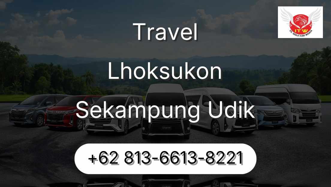Travel Lhoksukon Sekampung Udik