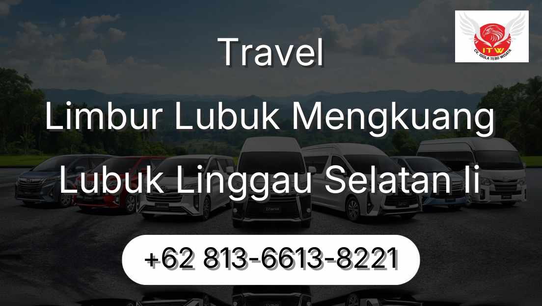 Travel Limbur Lubuk Mengkuang Lubuk Linggau Selatan Ii