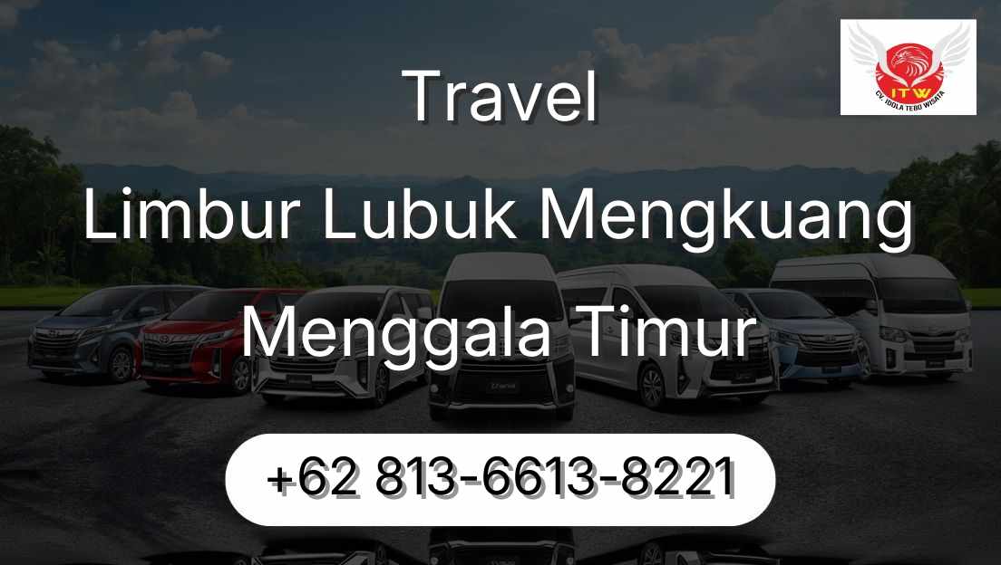 Travel Limbur Lubuk Mengkuang Menggala Timur