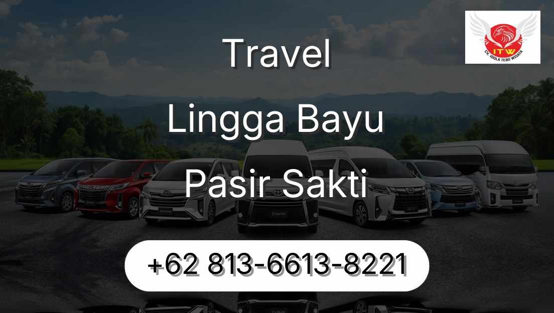 Travel Lingga Bayu Pasir Sakti