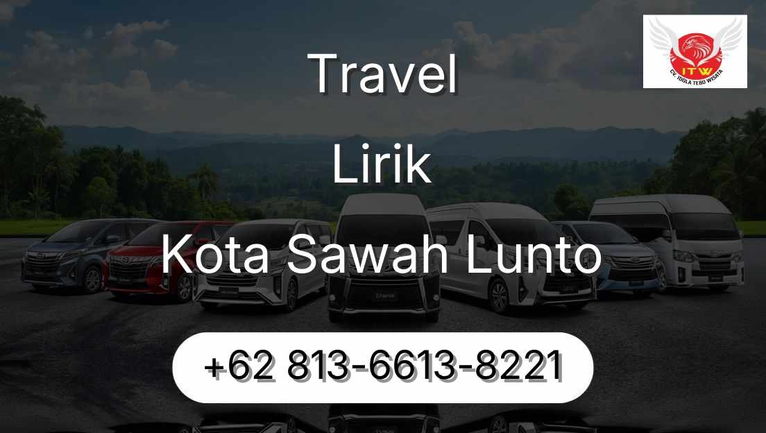 Travel Lirik Kota Sawah Lunto