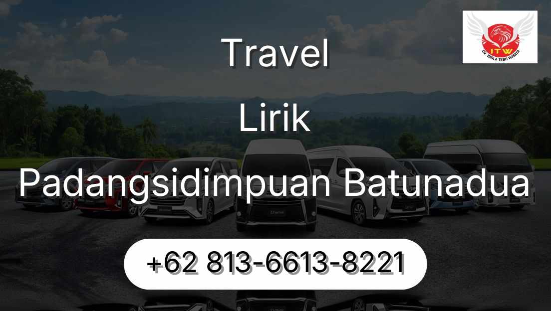 Travel Lirik Padangsidimpuan Batunadua