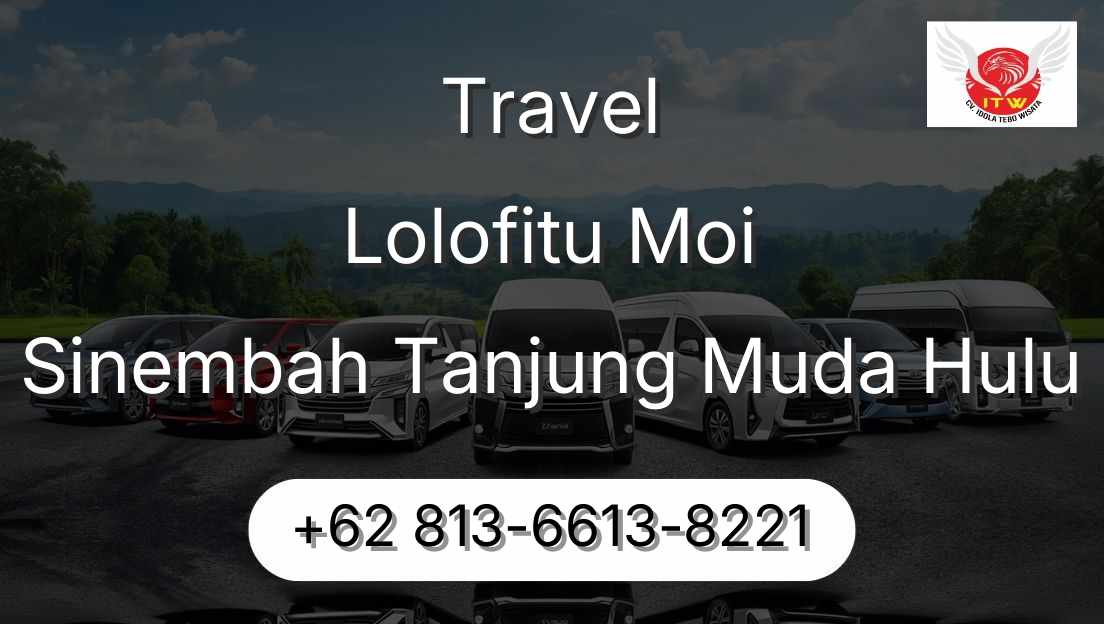Travel Lolofitu Moi Sinembah Tanjung Muda Hulu