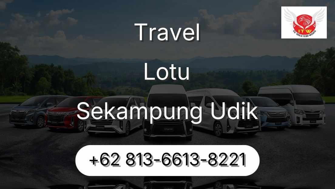 Travel Lotu Sekampung Udik