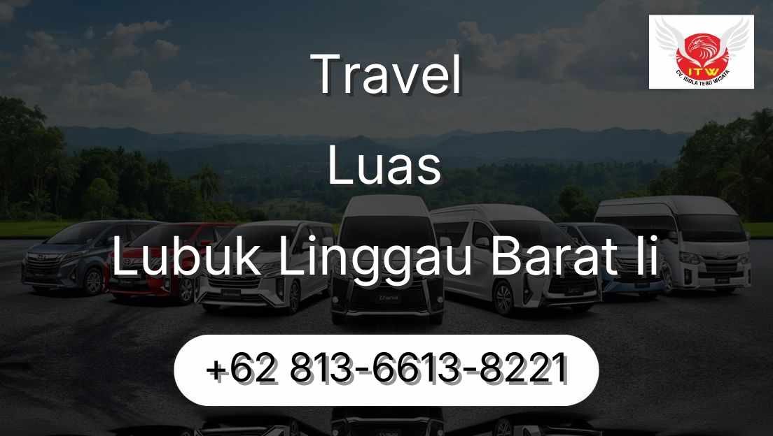 Travel Luas Lubuk Linggau Barat Ii