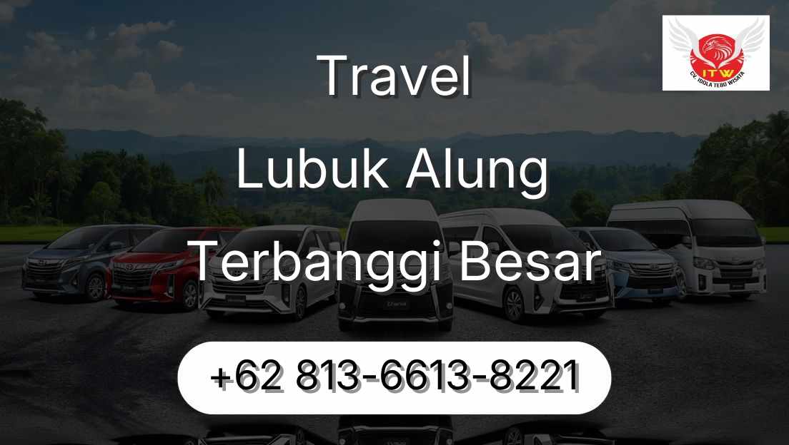 Travel Lubuk Alung Terbanggi Besar