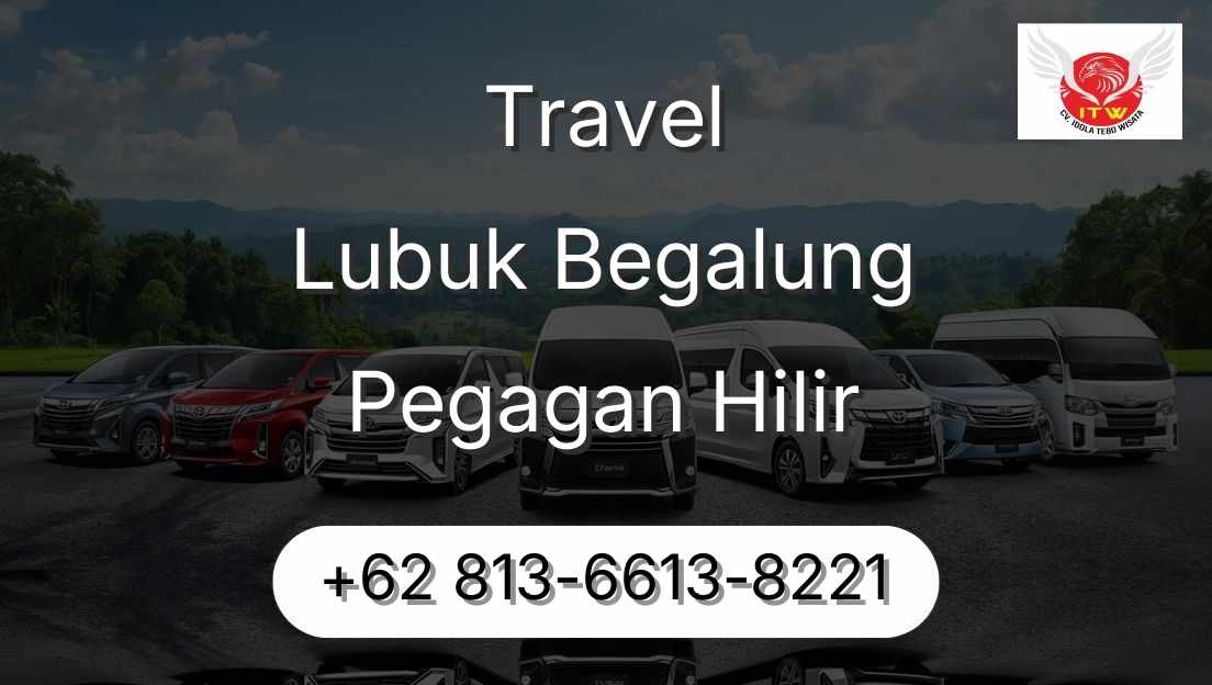 Travel Lubuk Begalung Pegagan Hilir