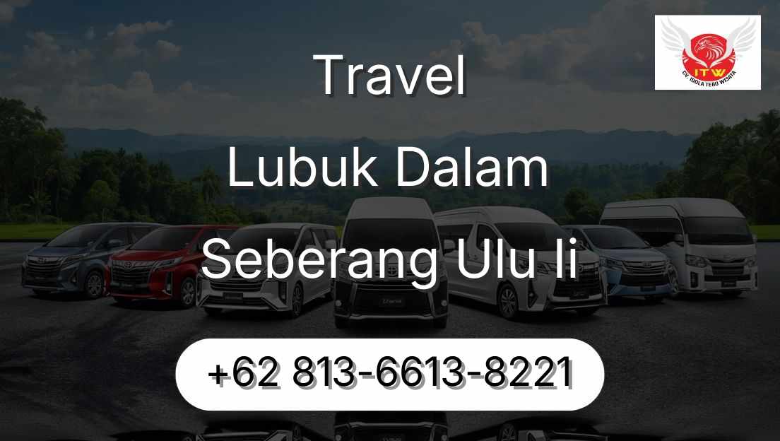 Travel Lubuk Dalam Seberang Ulu Ii