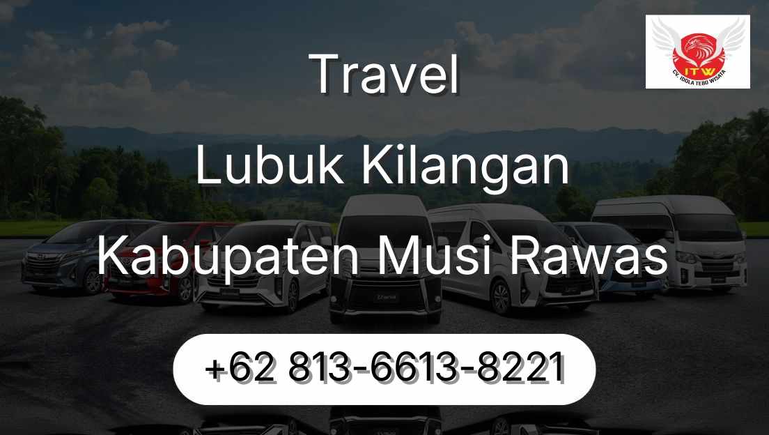 Travel Lubuk Kilangan Kabupaten Musi Rawas