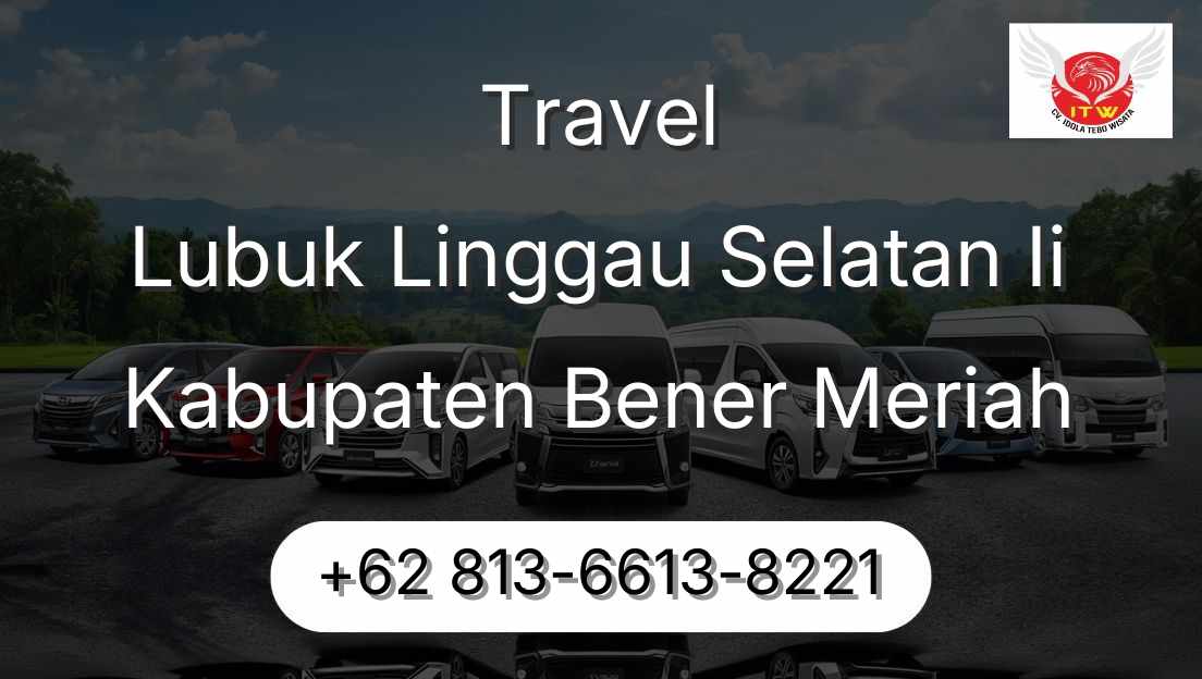 Travel Lubuk Linggau Selatan Ii Kabupaten Bener Meriah