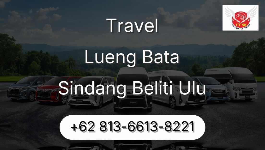 Travel Lueng Bata Sindang Beliti Ulu
