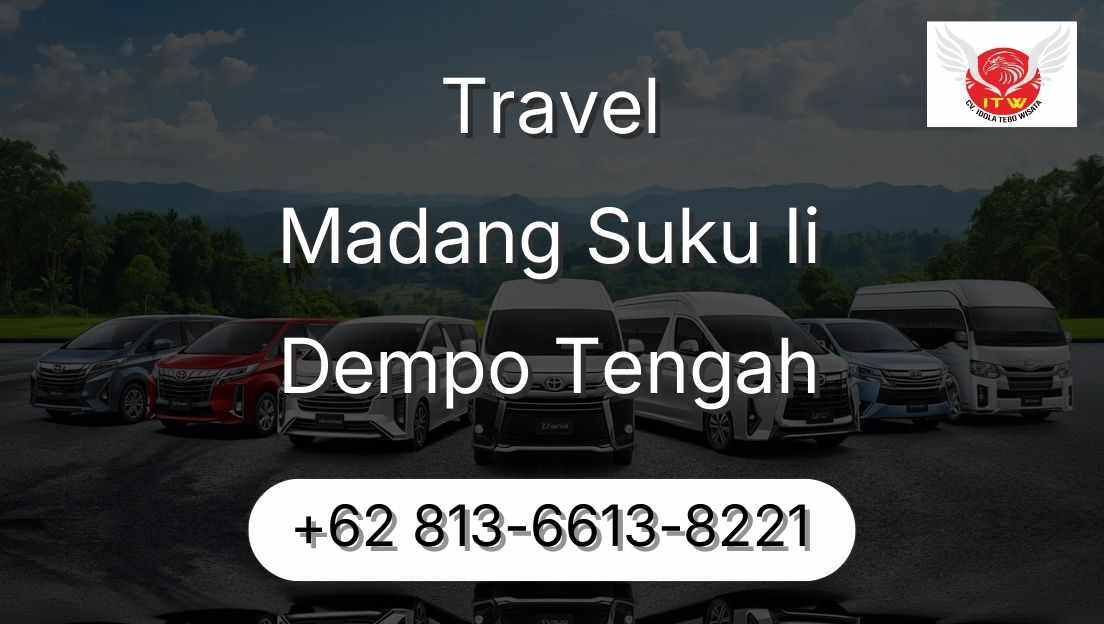 Travel Madang Suku Ii Dempo Tengah