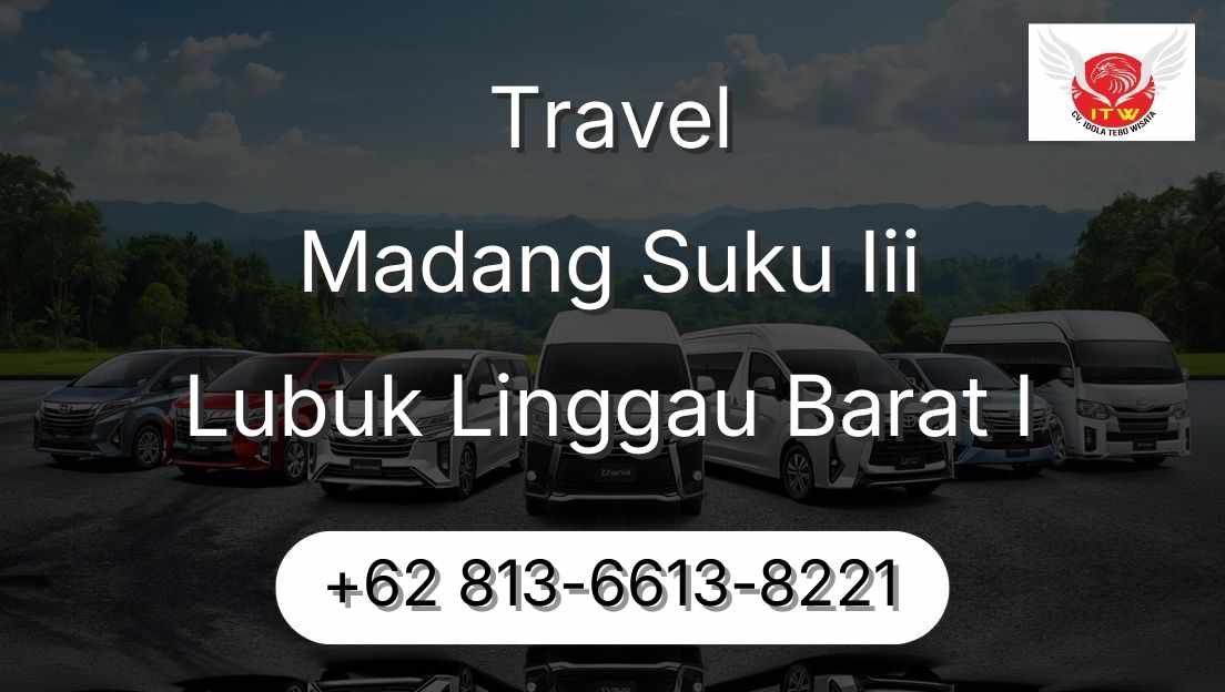 Travel Madang Suku Iii Lubuk Linggau Barat I