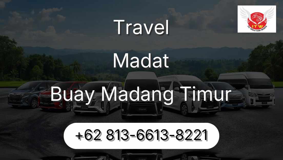 Travel Madat Buay Madang Timur