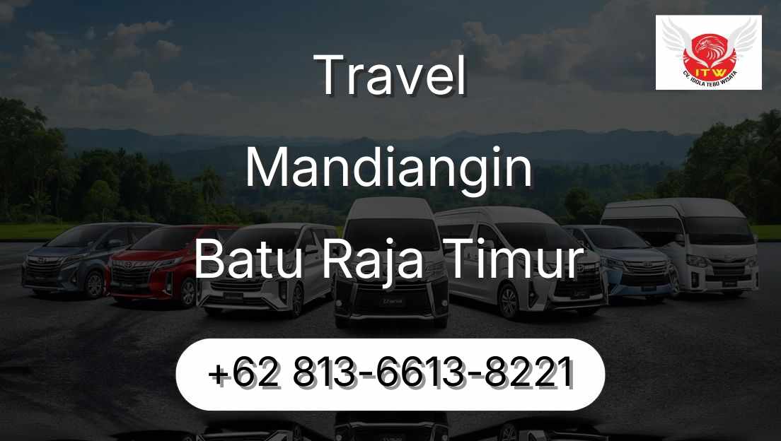 Travel Mandiangin Batu Raja Timur