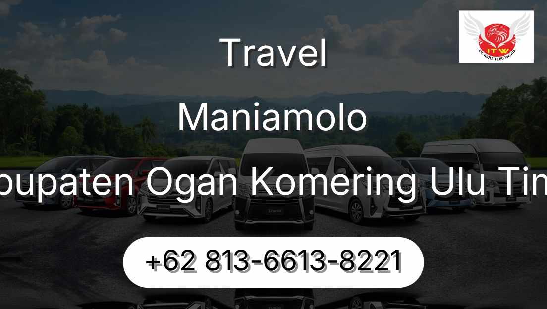Travel Maniamolo Kabupaten Ogan Komering Ulu Timur