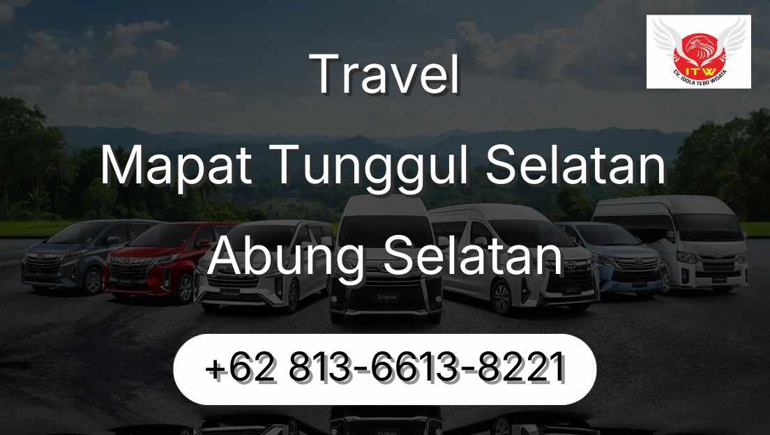 Travel Mapat Tunggul Selatan Abung Selatan