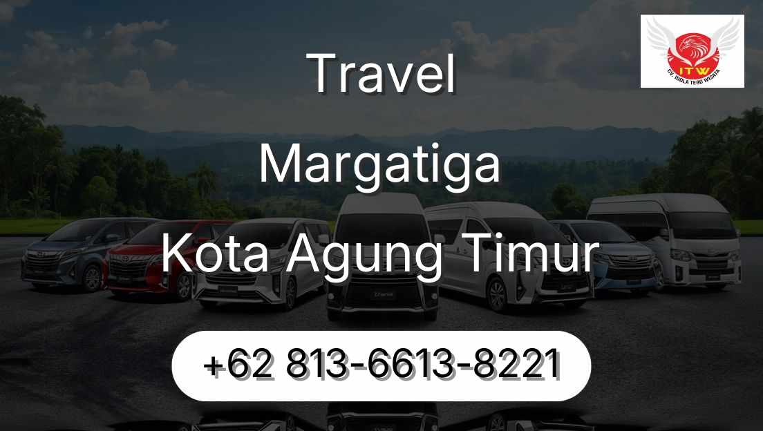Travel Margatiga Kota Agung Timur