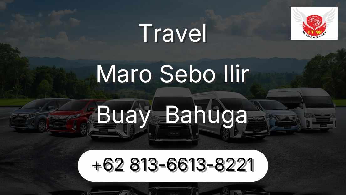 Travel Maro Sebo Ilir Buay  Bahuga