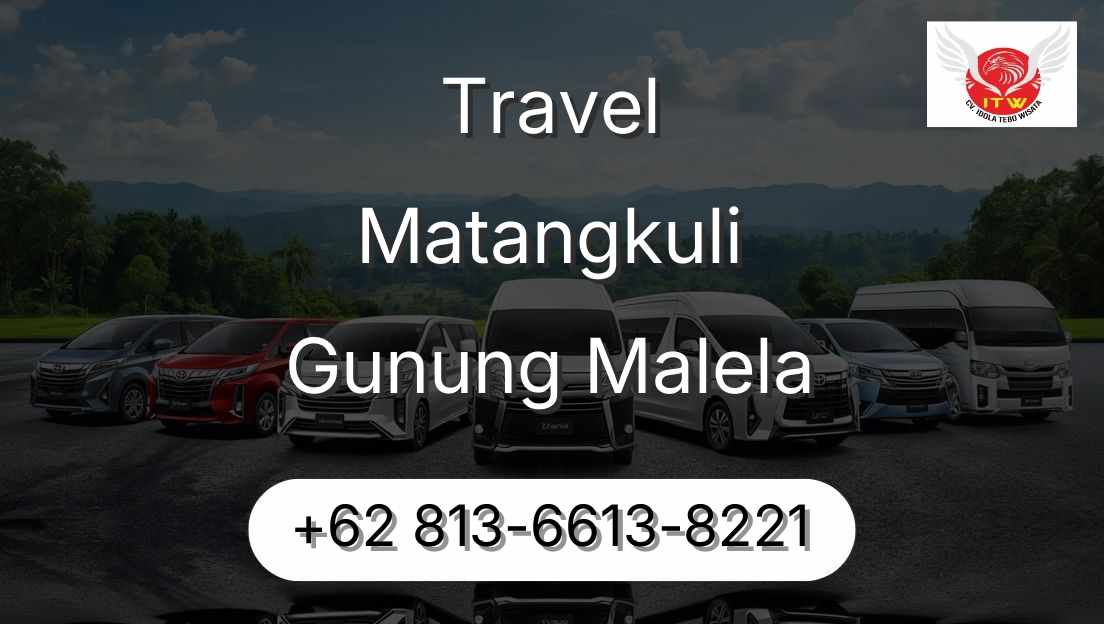 Travel Matangkuli Gunung Malela