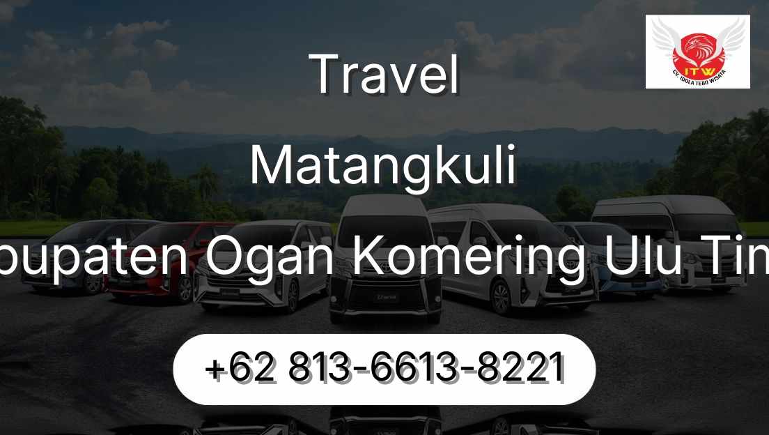 Travel Matangkuli Kabupaten Ogan Komering Ulu Timur