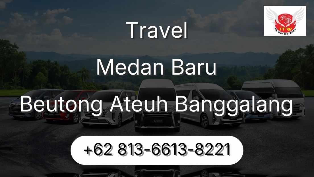 Travel Medan Baru Beutong Ateuh Banggalang