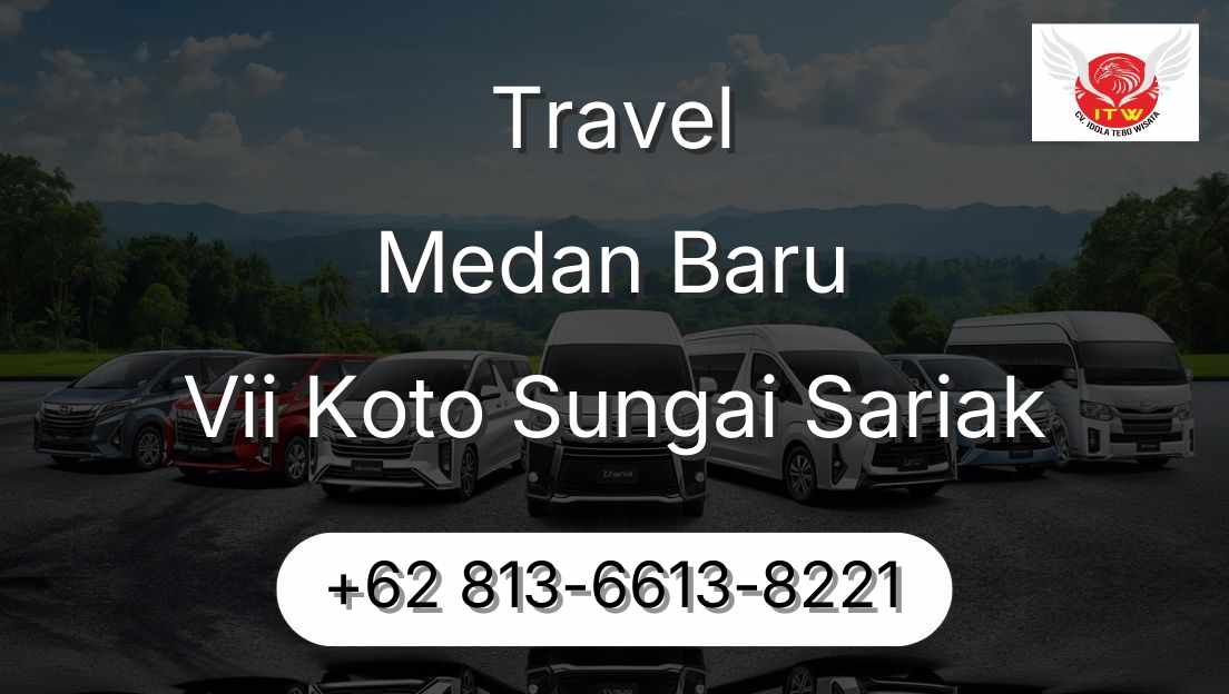 Travel Medan Baru Vii Koto Sungai Sariak