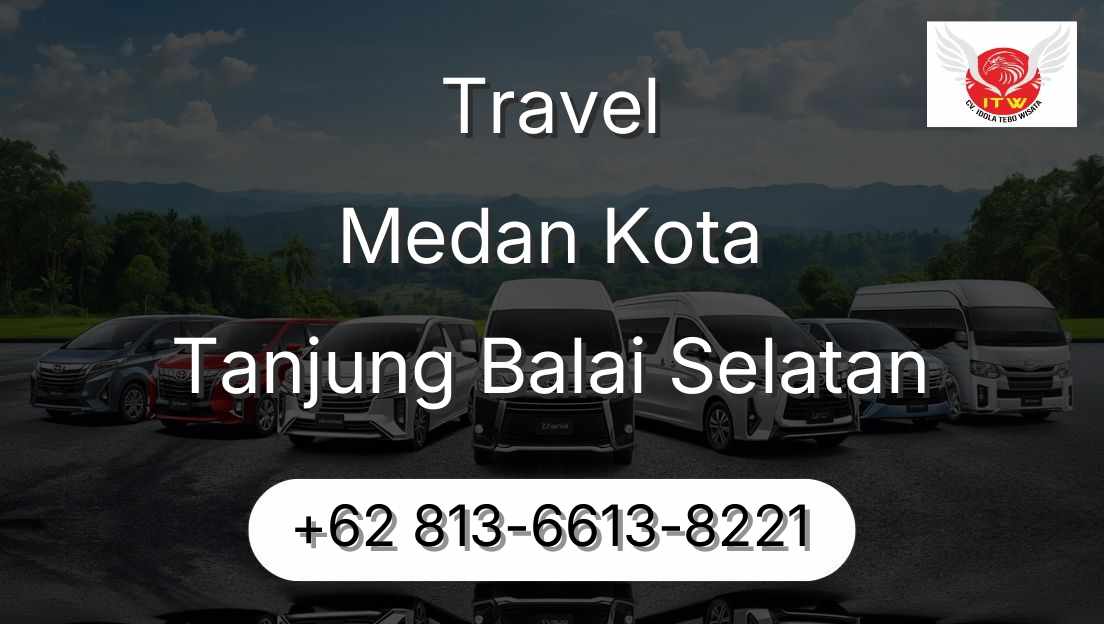 Travel Medan Kota Tanjung Balai Selatan