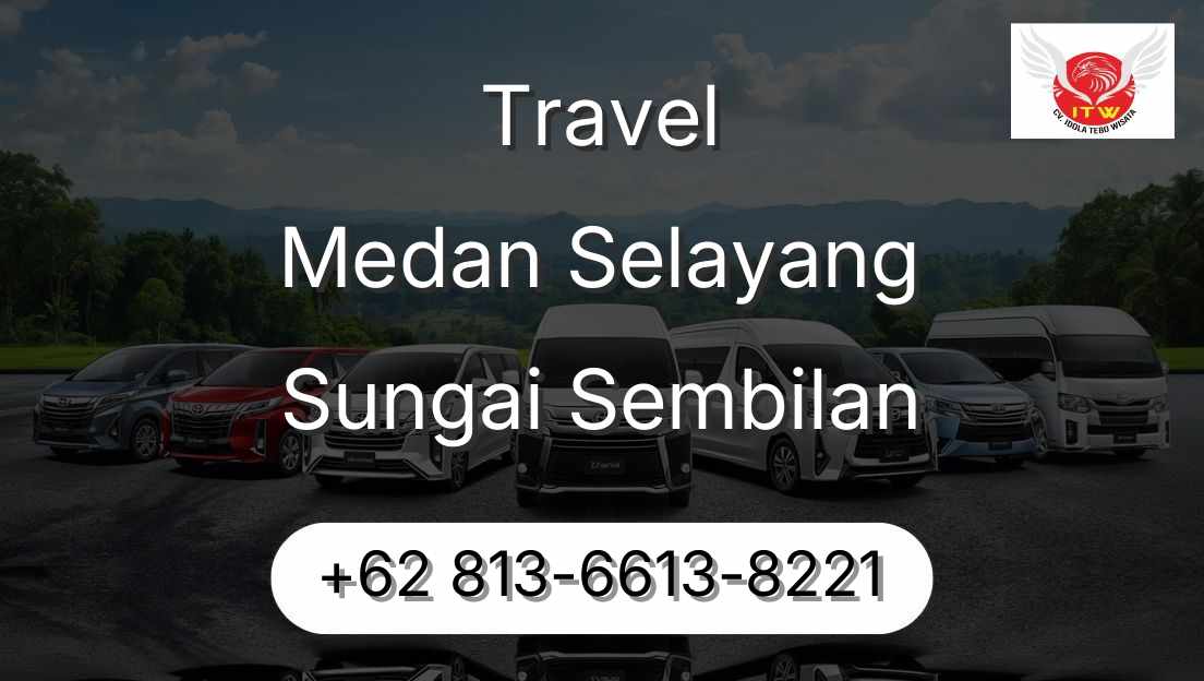 Travel Medan Selayang Sungai Sembilan