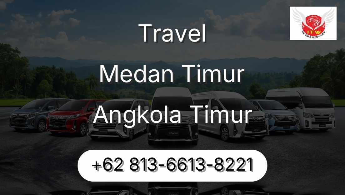 Travel Medan Timur Angkola Timur