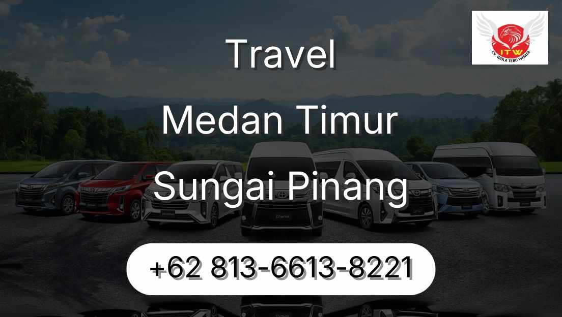 Travel Medan Timur Sungai Pinang
