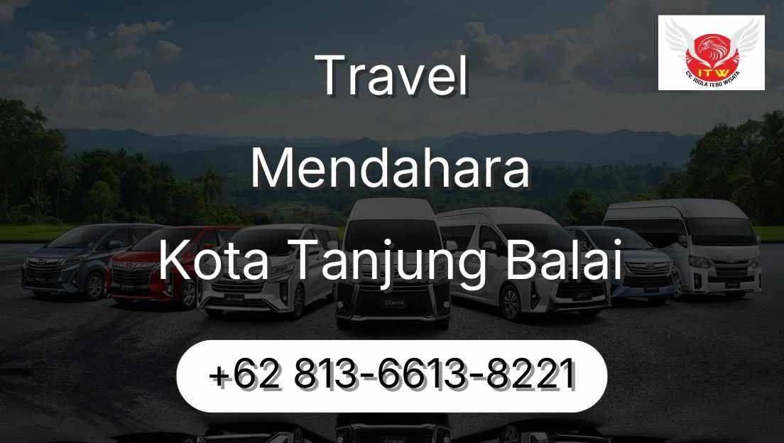 Travel Mendahara Kota Tanjung Balai