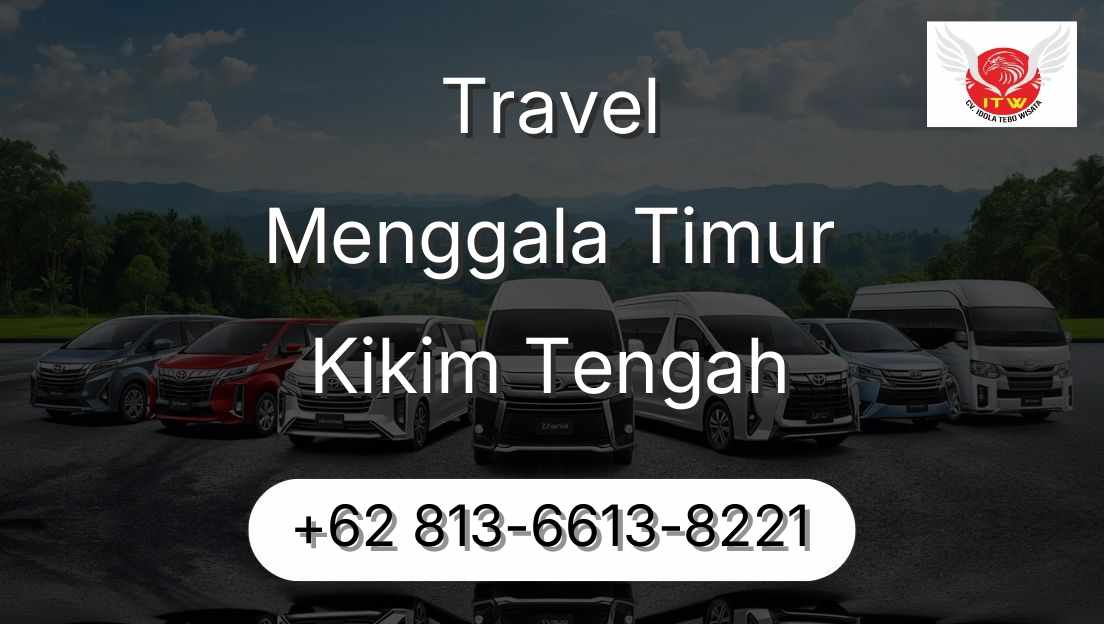 Travel Menggala Timur Kikim Tengah