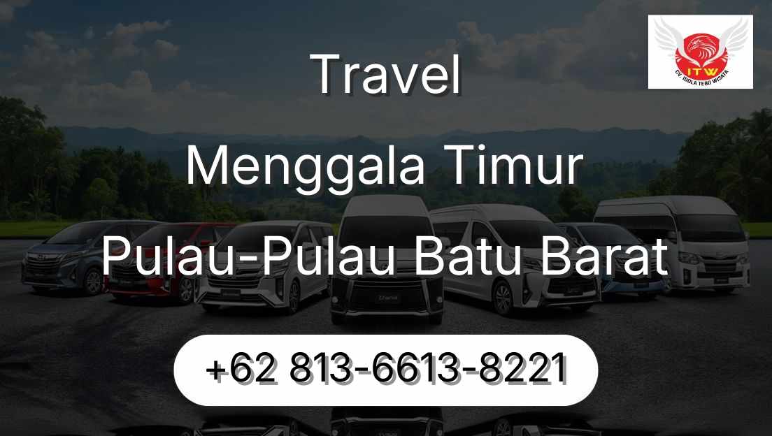 Travel Menggala Timur Pulau-Pulau Batu Barat