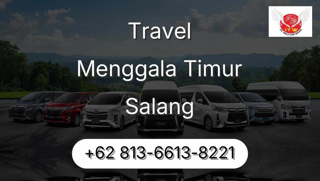Travel Menggala Timur Salang