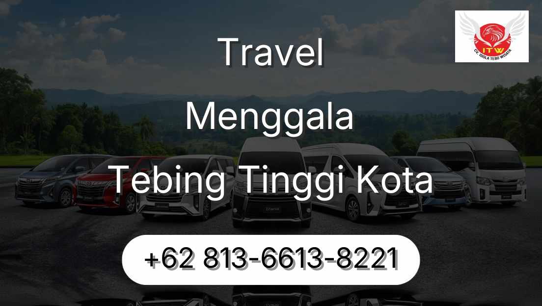 Travel Menggala Tebing Tinggi Kota