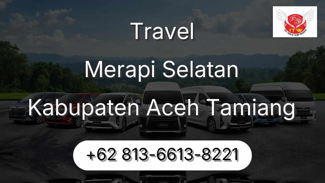 Travel Merapi Selatan Kabupaten Aceh Tamiang