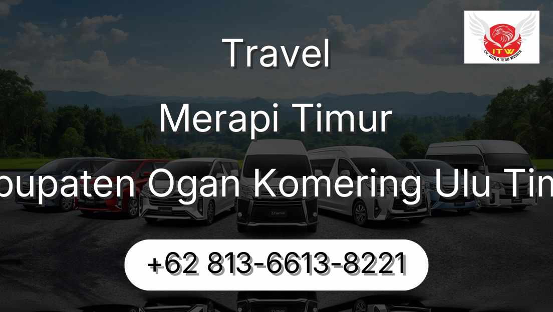 Travel Merapi Timur Kabupaten Ogan Komering Ulu Timur