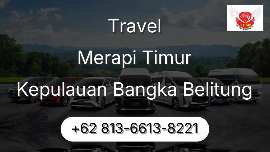 Travel Merapi Timur Kepulauan Bangka Belitung