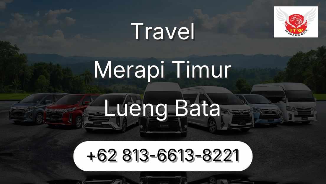 Travel Merapi Timur Lueng Bata