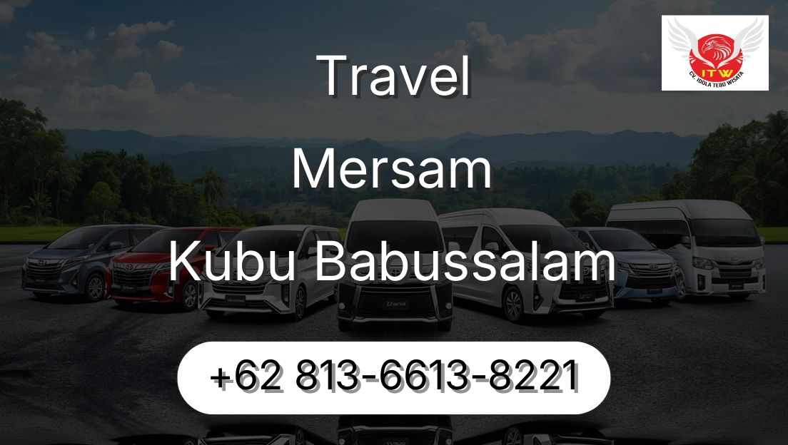 Travel Mersam Kubu Babussalam