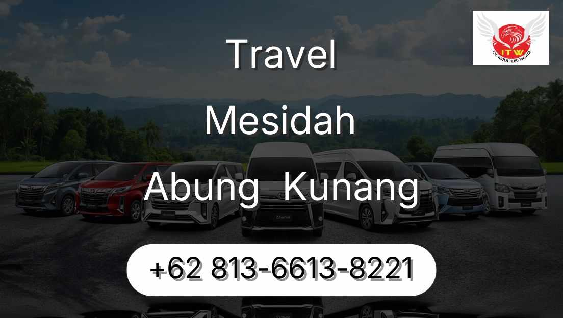 Travel Mesidah Abung  Kunang