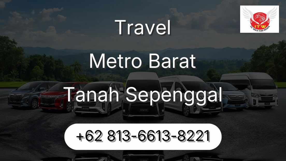 Travel Metro Barat Tanah Sepenggal