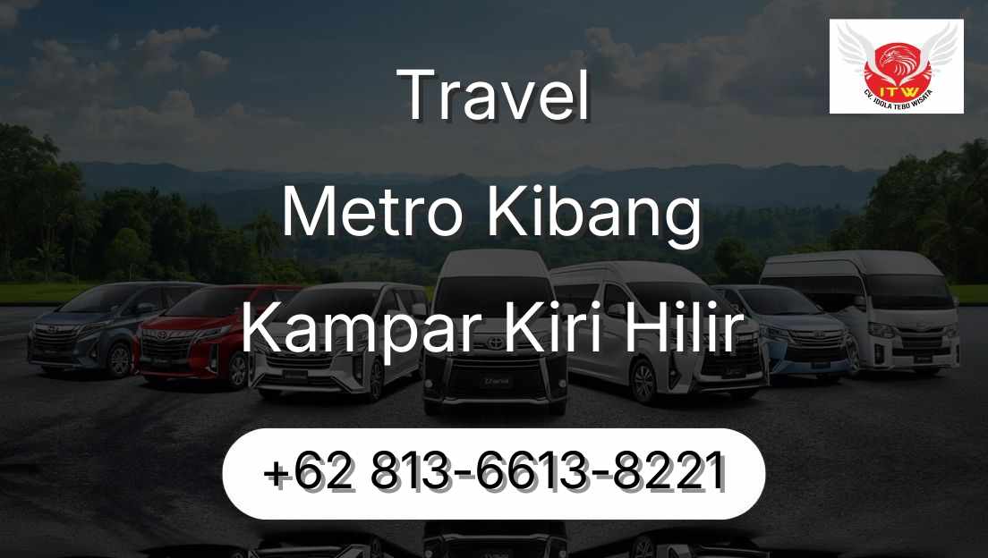 Travel Metro Kibang Kampar Kiri Hilir